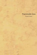 Cover-Bild zum Titel 'Wegweisender Jesus' von 'Gerber Rudolf'