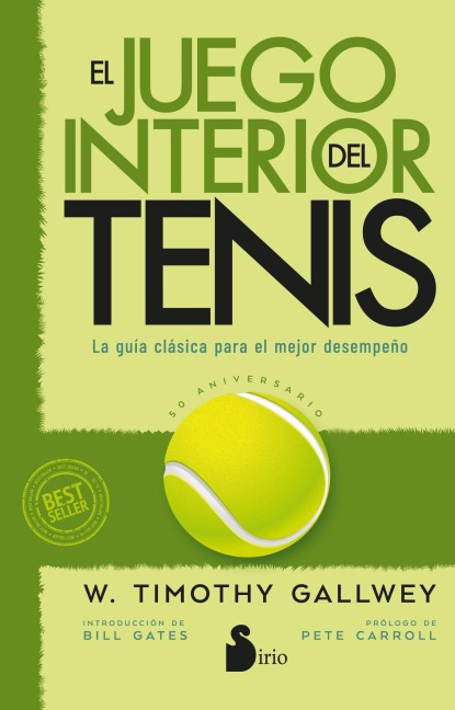 El juego interior del tenis. Edición 50 aniversario - W. Timothy Gallwey