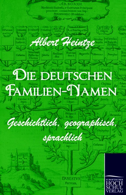 Die deutschen Familien-Namen - Albert Heintze