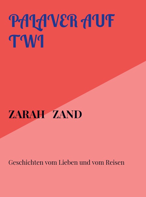 PALAVER AUF TWI - Zarah Zand