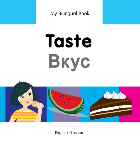 My Bilingual Book-Taste (English-Russian) - Milet Publishing