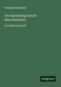 Cover-Bild zum Titel 'Der Alpenkönig und der Menschenfeind' von 'Ferdinand Raimund'