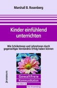 Cover-Bild zum Titel 'Kinder einfühlend unterrichten' von 'Marshall B. Rosenberg'