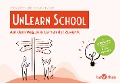 Cover-Bild zum Titel 'UnLearn School' von 'Teresa Zierer, Judith Holle, Björn Adam'