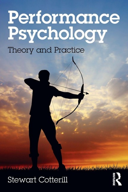 Performance Psychology - Stewart Cotterill