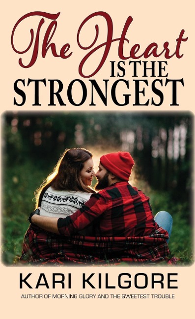 The Heart Is the Strongest (Lightning Gap) - Kari Kilgore