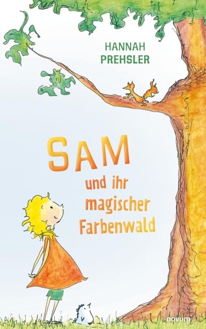 Sam und ihr magischer Farbenwald - Hannah Prehsler