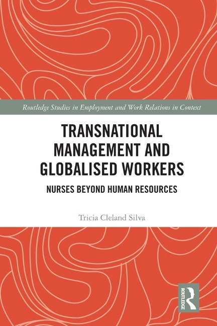 Transnational Management and Globalised Workers - Tricia Cleland Silva