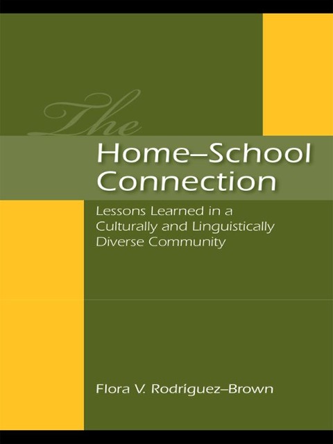 The Home-School Connection - Flora V. Rodriguez-Brown