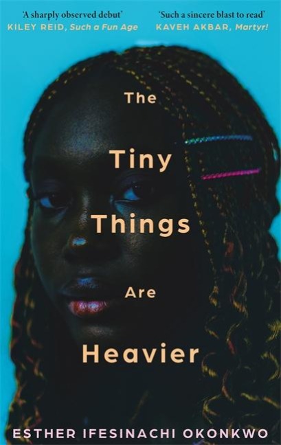 The Tiny Things are Heavier - Esther Ifesinachi Okonkwo