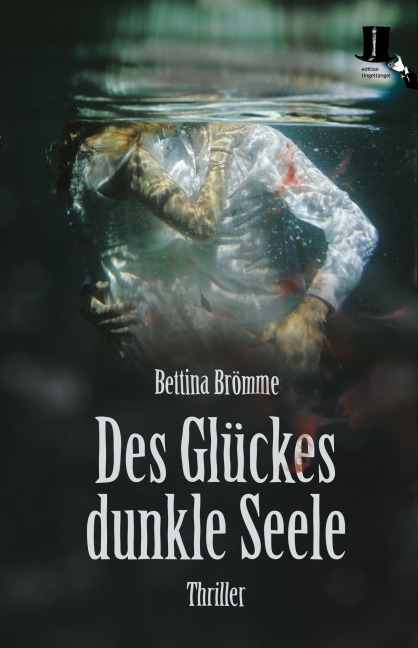 Des Glückes dunkle Seele - Bettina Brömme