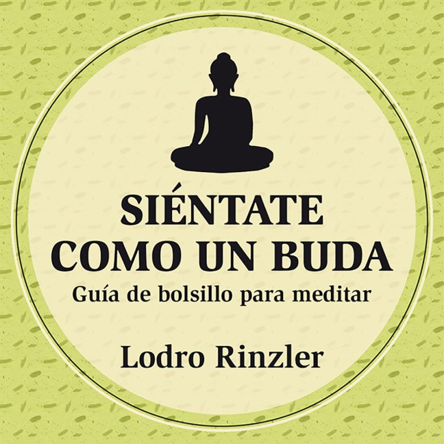 Siéntate como un buda - Lodro Rinzler