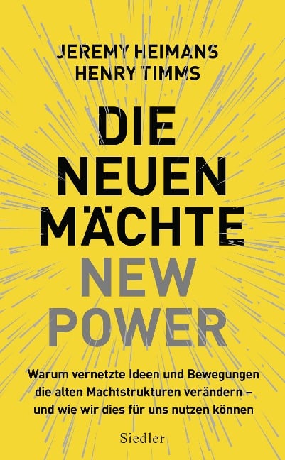 Die neuen Mächte - New Power - Jeremy Heimans, Henry Timms