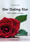 Cover-Bild zum Titel 'Der Dating Star' von 'Thomas Imre'