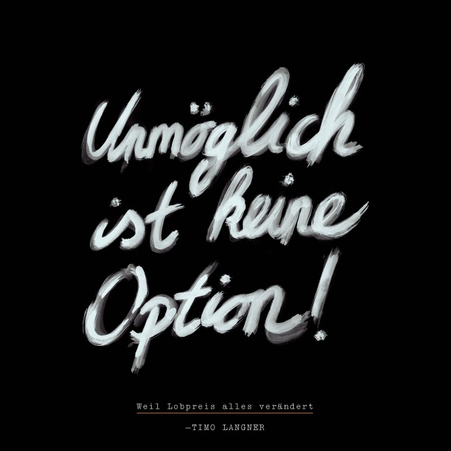 Unmöglich ist keine Option! - Timo Langner