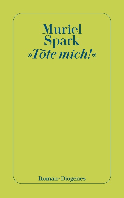 'Töte mich!' - Muriel Spark