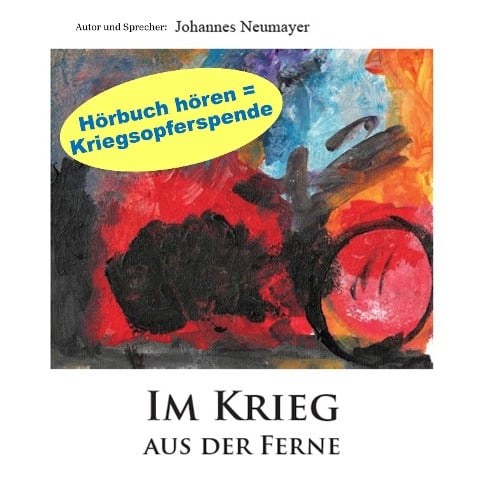 Im Krieg aus der Ferne - Johannes Neumayer