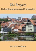 Cover-Bild zum Titel 'Die Brayers' von 'Sylvia M. Hofmann'