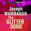 Cover-Bild zum Titel 'The Glitter Dome Lib/E' von 'Joseph Wambaugh'