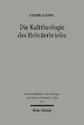 Cover-Bild zum Titel 'Die Kulttheologie des Hebräerbriefes' von 'Georg Gäbel'