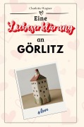 Cover-Bild zum Titel 'Eine Liebeserklärung an Görlitz' von 'Charlotte Wagner'