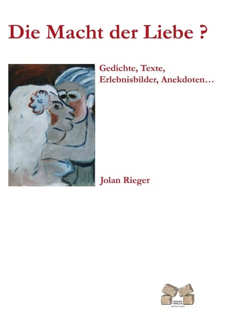 Die Macht der Liebe - Jolan Rieger