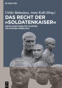 Cover-Bild zum Titel 'Das Recht der 'Soldatenkaiser'' von ''