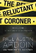 The Reluctant Coroner (Fenway Stevenson Mysteries, #1) - Paul Austin Ardoin