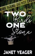 Cover-Bild zum Titel 'Two Birds, One Stone' von 'Janet Yeager'