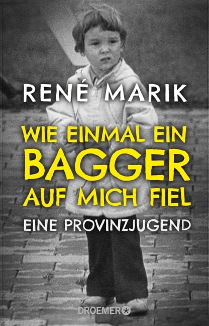 Wie einmal ein Bagger auf mich fiel - René Marik