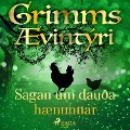 Cover-Bild zum Titel 'Sagan um dauða hænunnar' von 'Grimmsbræður'