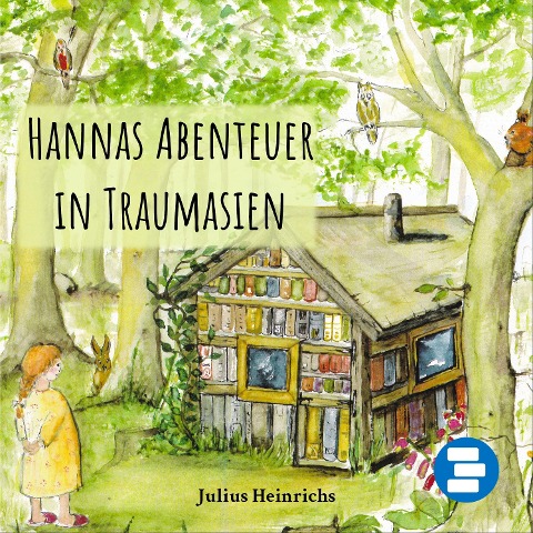 Hannas Abenteuer in Traumasien - Julius Heinrichs, Max Steinau