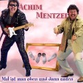 Cover-Bild zum Titel 'Mal Ist Man Oben Und Dann Unten' von 'Achim Mentzel'