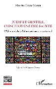 Cover-Bild zum Titel 'Juifs et Gentils, concitoyens des saints' von 'Tokay Manya'