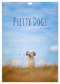 Pretty Dogs (Wandkalender 2025 DIN A4 hoch), CALVENDO Monatskalender - Bettina Dittmann
