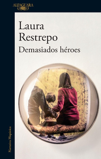 Demasiados Héroes / To Many Heroes - Laura Restrepo