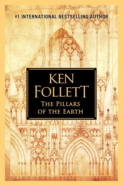 The Pillars of the Earth - Ken Follett