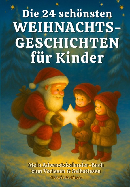 Die 24 schönsten Weihnachtsgeschichten für Kinder - Victoria Berlinger