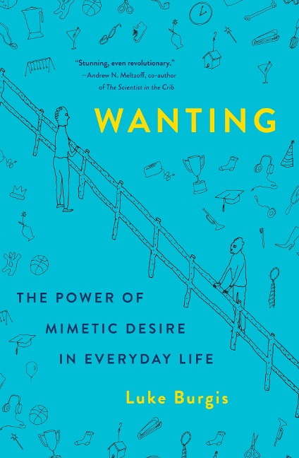 Wanting - Luke Burgis
