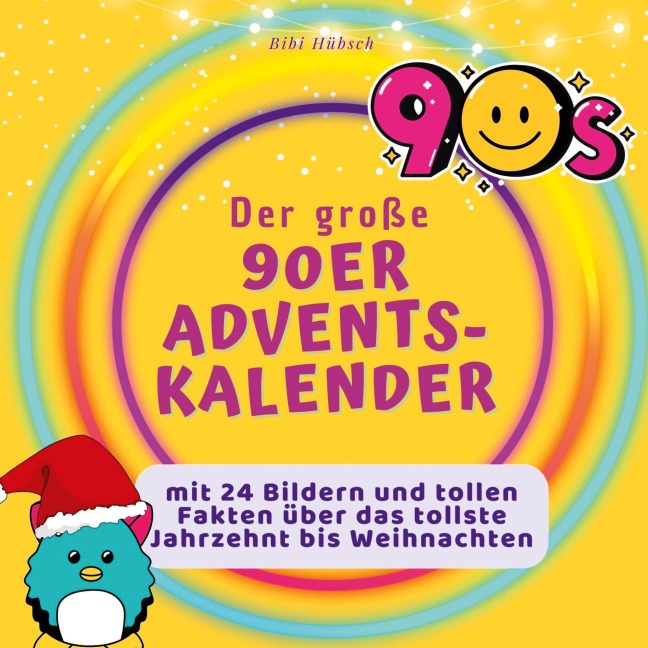 Der grosse 90er-Adventskalender - Bibi Hübsch