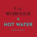 Hot Water - P. G. Wodehouse