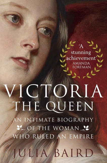 Victoria: The Queen - Julia Baird