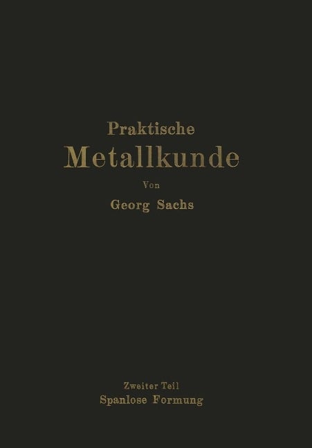 Praktische Metallkunde - Georg Sachs