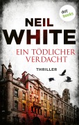 Ein tödlicher Verdacht - Neil White