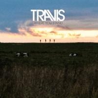 Where You Stand - Travis