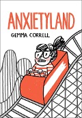 Cover-Bild zum Titel 'Anxietyland' von 'Gemma Correll'