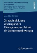 Cover-Bild zum Titel 'Zur Vereinheitlichung des europäischen Prüfungsmarkts am Beispiel der Unternehmensbewertung' von 'Angelika Merdian'
