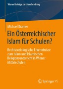 Cover-Bild zum Titel 'Ein Österreichischer Islam für Schulen?' von 'Michael Kramer'