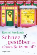 Schneegestöber im kleinen Katzencafé - Rachel Rowlands