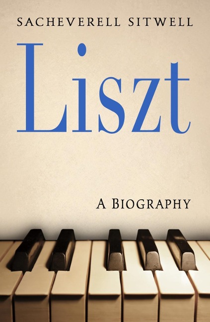 Liszt - Sacheverell Sitwell